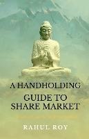 A Handholding Guide to Share Market