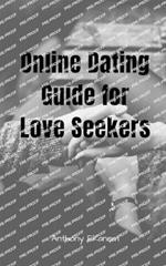 Online Dating Guide for Love Seekers