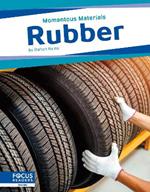 Momentous Materials: Rubber