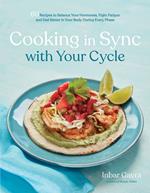 Cooking in Sync with Your Cycle