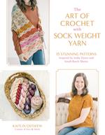 The Art of Crochet with Sock Weight Yarn