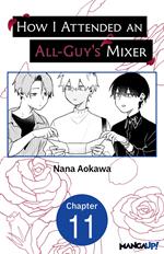 How I Attended an All-Guy's Mixer #011