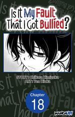 Is It My Fault That I Got Bullied? #018