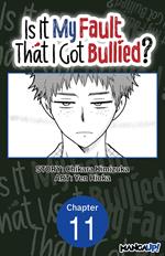 Is It My Fault That I Got Bullied? #011