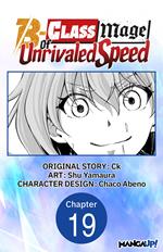 The B-Class Mage of Unrivaled Speed #019