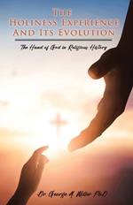 The Holiness Experience and Its Evolution: The Hand of God in Religious History
