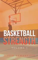 Basketball Strength: Volume 1