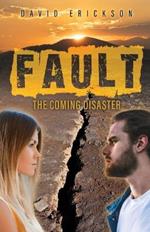 Fault: The Coming Disaster