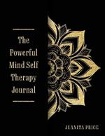 The Powerful Mind Self Therapy Journal