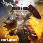 Heroes Road: Volume Three (2 of 3) [Dramatized Adaptation]