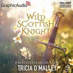 Wild Scottish Knight [Dramatized Adaptation]