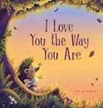 I Love You the Way You Are