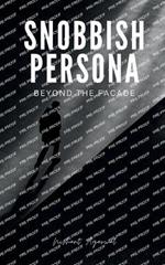 Snobbish persona