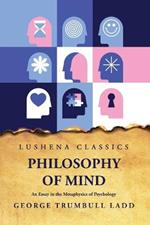 Philosophy of Mind An Essay in the Metaphysics of Psychology