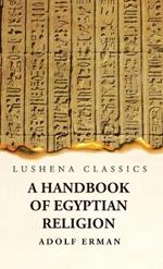 A Handbook of Egyptian Religion