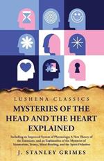 Mysteries of the Head and the Heart Explained