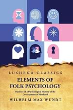 Elements of Folk PsychologynOutlines of a Psychological History of the Development of Mankind