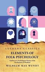 Elements of Folk PsychologynOutlines of a Psychological History of the Development of Mankind