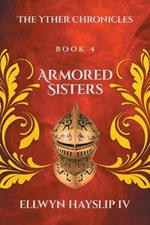 Armored Sisters: The Yther Chronicles