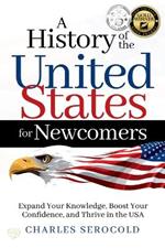 A History of the United States for Newcomers