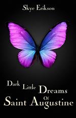 Dark Little Dreams of Saint Augustine