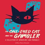 The One-Eyed Cat and the Gambler