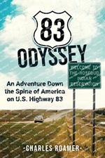 83 Odyssey: An Adventure Down the Spine of America on U.S. Highway 83