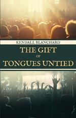 The Gift of Tongues Untied