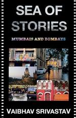 Sea of Stories: Mumbais and Bombays