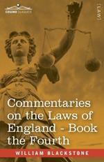 Commentaries on the Laws of England, Book the Fourth (in Four Books): of Public Wrongs - with Notes by John Taylor Coleridge