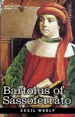 Bartolus of Sassoferrato: His position in the History of Medieval Political Thought