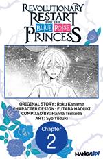 Revolutionary Restart for The Blue Rose Princess #002