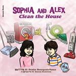 Sophia and Alex Clean the House