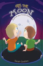 To the Moon: A Jacob and Trevor Adventure