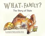 What Is Family?: The Story of Bubs