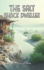 The Salt Shack Dweller