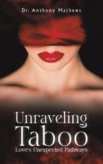 Unraveling Taboo: Love's Unexpected Pathways