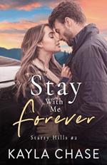 Stay With Me Forever: A Small Town, Single Dad, Best Friend's Older Brother Romance