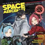 Reborn as a Space Mercenary: I Woke Up Piloting the Strongest Starship! (Light Novel) Vol. 5