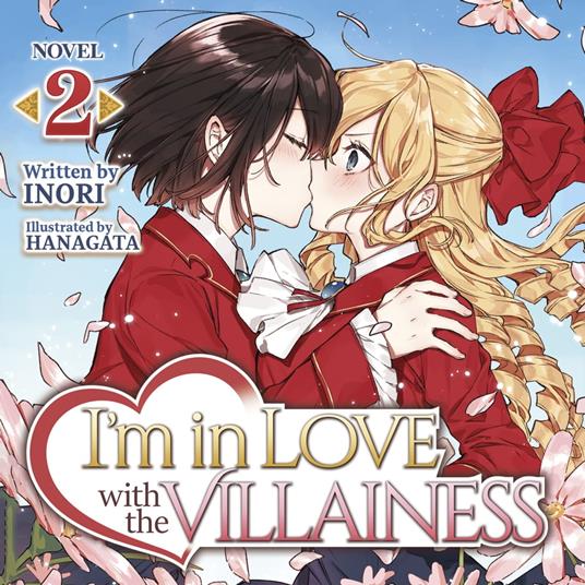 I'm in Love with the Villainess (Light Novel) Vol. 2