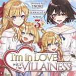 I'm in Love with the Villainess (Light Novel) Vol. 3