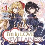 I'm in Love with the Villainess (Light Novel) Vol. 4