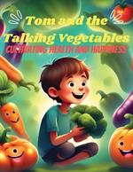 Tom And The Talking Vegetables