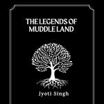 Legends of the Muddled Land, The