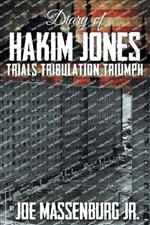 The Diary of Hakim Jones: Trials Tribulation Triumph