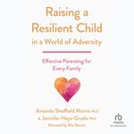 Raising a Resilient Child in a World of Adversity