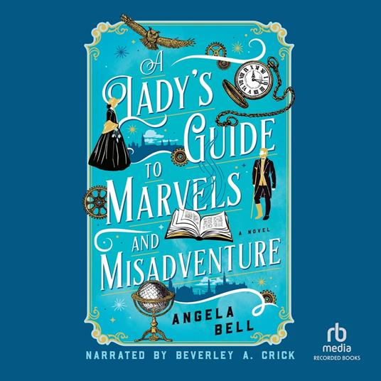 A Lady's Guide to Marvels and Misadventure