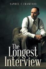 The Longest Interview