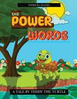 The Power of Words: A Tale by Teddy the Turtle