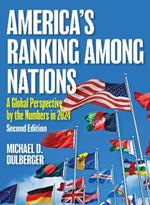 America's Ranking among Nations: A Global Perspective by the Numbers in 2024